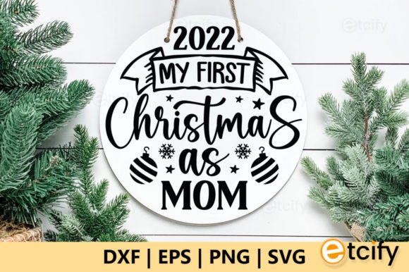2022 My First Christmas As Mom SVG Review