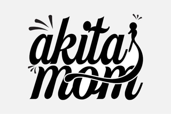 Akita s Mom SVG Typography Sublimation Review