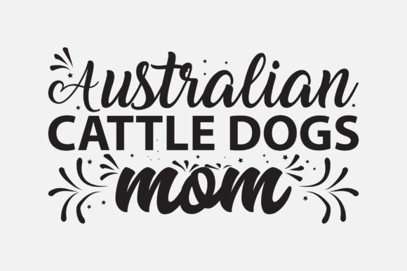 Australian Cattle Dogs Mom SVG Design Review