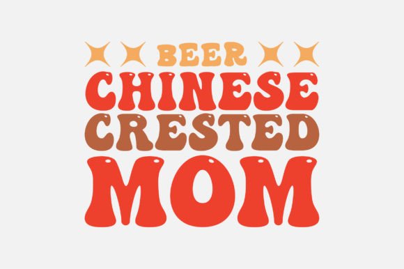 Beer Chinese Crested Mom SVG Sublimation Review