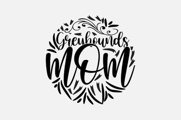 Greyhounds Mom SVG Design: A Designer's Review