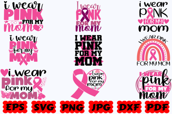 I Wear Pink for My Mom SVG Cancer SVG