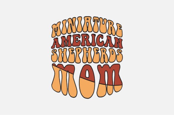 Miniature American Shepherds Mom SVG Review