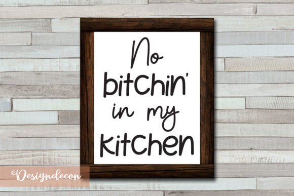 No Bitchin in My Kitchen Sassy Mom Svg Review