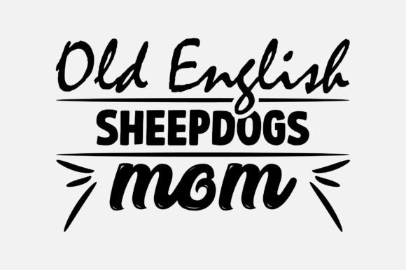 Old English Sheepdogs Mom SVG Design Review