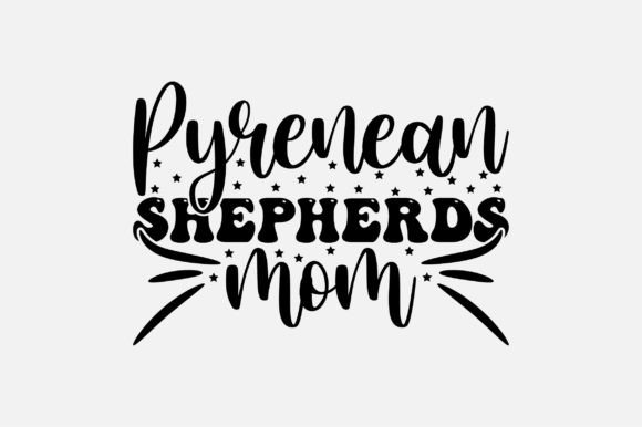 Pyrenean Shepherds Mom SVG Design Review