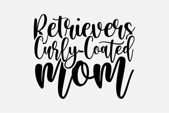 Retrievers Curly-Coated Mom SVG Review