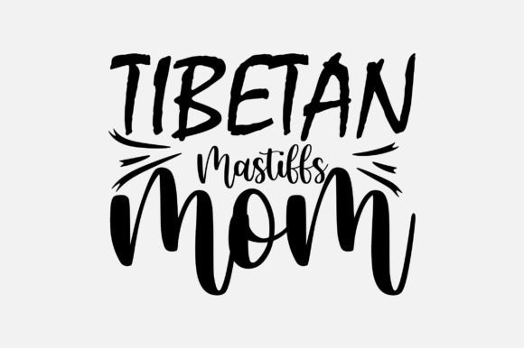 Tibetan Mastiffs Mom SVG: A Designer's Review