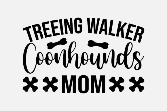 Treeing Walker Coonhounds Mom SVG Review